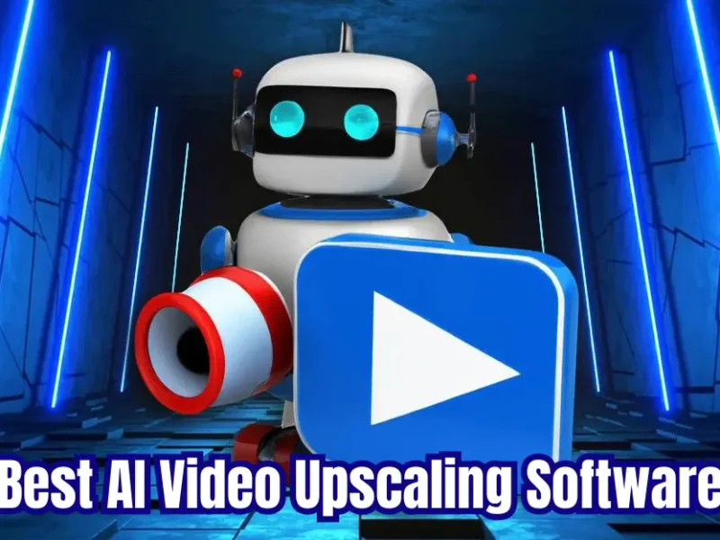 Best AI Video Upscaling Software 2024