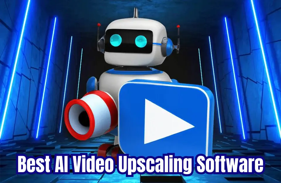 Best AI Video Upscaling Software 2024
